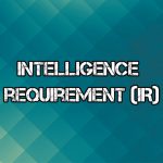 Understanding Intelligence Requirements (IRs) in Cyber Threat Intelligence Process.