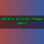 What is Remote Access Trojan?