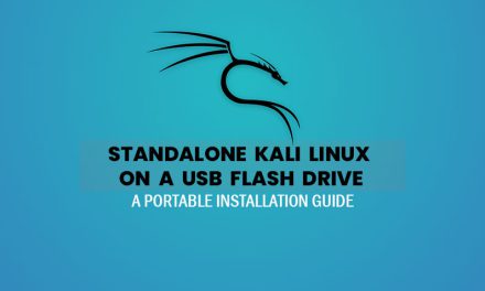 How to Install Kali Linux on a USB Flash Drive – Creating A Portable and Standalone Kali Bootable USB